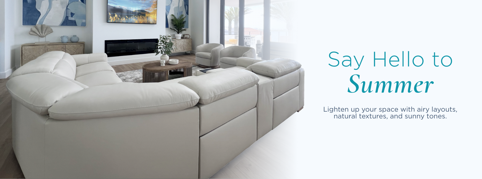 Say hello to Summer. Lighten up your space with airy layouts, natural textures, and sunny tones.